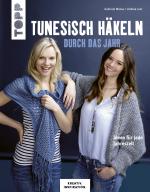 Cover-Bild Tunesisch häkeln durch das Jahr (KREATIV.INSPIRATION)