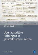 Cover-Bild Über autoritäre Haltungen in ,postfaktischen‘ Zeiten