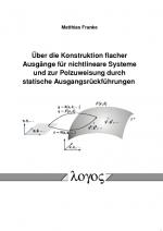 Cover-Bild Über die Konstruktion flacher Ausgänge für nichtlineare Systeme und zur Polzuweisung durch statische Ausgangsrückführungen