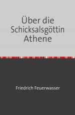 Cover-Bild Über die Schicksalsgöttin Athene