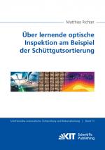 Cover-Bild Über lernende optische Inspektion am Beispiel der Schüttgutsortierung