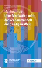 Cover-Bild Über Motivation oder den ›Zusammenhalt der geistigen Welt‹