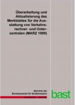 Cover-Bild Überarbeitung und Aktualisierung des Merkblattes für die Ausstattung von Verkehrsrechner- und Unterzentralen (MARZ 1999)