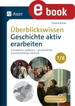 Cover-Bild Überblickswissen Geschichte aktiv erarbeiten 7-8