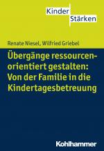 Cover-Bild Übergänge ressourcenorientiert gestalten: Von der Familie in die Kindertagesbetreuung