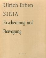 Cover-Bild Ulrich Erben. Siria - Erscheinung und Bewegung