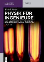 Cover-Bild Ulrich Hahn: Physik für Ingenieure / Elektrizität und Magnetismus, Optik, Messungen und ihre Auswertung