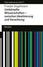 Cover-Bild Umkämpfte Wissenschaften – zwischen Idealisierung und Verachtung. [Was bedeutet das alles?]