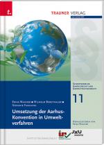 Cover-Bild Umsetzung der Aarhus-Konvention in Umweltverfahren, Schriftenreihe Umweltrecht und Umwelttechnikrecht Band 11