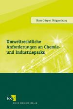 Cover-Bild Umweltrechtliche Anforderungen an Chemie- und Industrieparks