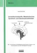 Cover-Bild Umweltschadstoffe, Metabolisches Syndrom und Demenzkrankheiten