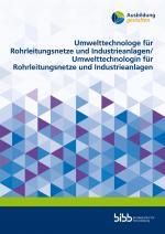 Cover-Bild Umwelttechnologe für Rohrleitungsnetze und Industrieanlagen/Umwelttechnologin für Rohrleitungsnetze und Industrieanlagen