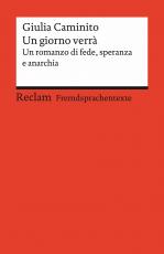 Cover-Bild Un giorno verrà. Un romanzo di fede, speranza e anarchia. Italienischer Text mit deutschen Worterklärungen. Niveau B2 (GER)