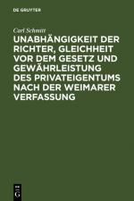 Cover-Bild Unabhängigkeit der Richter, Gleichheit vor dem Gesetz und Gewährleistung des Privateigentums nach der Weimarer Verfassung