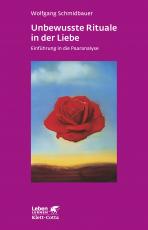 Cover-Bild Unbewusste Rituale in der Liebe (Leben Lernen, Bd. 271)