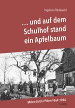 Cover-Bild ... und auf dem Schulhof stand ein Apfelbaum - Meine Zeit in Polen 1942-44