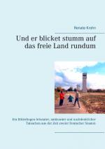 Cover-Bild Und er blicket stumm auf das freie Land rundum