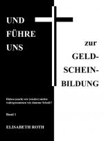 Cover-Bild UND FÜHRE UNS zur GELD-SCHEIN-BILDUNG