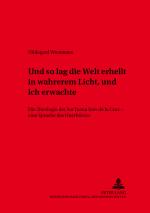 Cover-Bild «und so lag die Welt erhellt in wahrerem Licht, und ich erwachte»