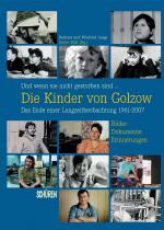 Cover-Bild Und wenn sie nicht gestorben sind …  Die Kinder von Golzow: Das Ende einer Langzeitbeobachtung 1961-2007