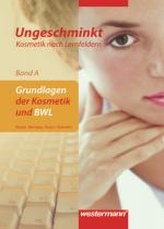 Cover-Bild Ungeschminkt - Kosmetik nach Lernfeldern