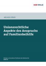 Cover-Bild Unionsrechtliche Aspekte des Anspruchs auf Familienbeihilfe