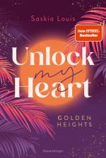 Cover-Bild Unlock My Heart. Golden-Heights-Reihe, Band 1 (Dein-SPIEGEL-Bestseller | New-Adult-Romance für alle Fans von Stella Tack)