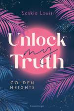 Cover-Bild Unlock My Truth. Golden-Heights-Reihe, Band 2 (humorvolle New-Adult-Romance für alle Fans von Stella Tack