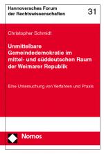 Cover-Bild Unmittelbare Gemeindedemokratie im mittel- und süddeutschen Raum der Weimarer Republik