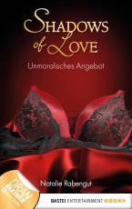 Cover-Bild Unmoralisches Angebot - Shadows of Love