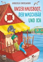 Cover-Bild Unser Hausboot, der Waschbär und ich