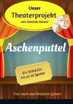 Cover-Bild Unser Theaterprojekt / Unser Theaterprojekt, Band 12 - Aschenputtel