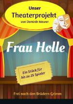 Cover-Bild Unser Theaterprojekt / Unser Theaterprojekt, Band 16 - Frau Holle