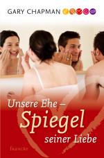 Cover-Bild Unsere Ehe - Spiegel Seiner Liebe