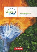 Cover-Bild Unsere Erde - Sekundarstufe II Nordrhein-Westfalen - Ausgabe ab 2022 - Qualifikationsphase