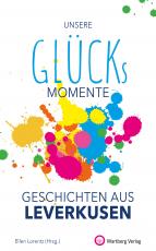 Cover-Bild Unsere Glücksmomente - Geschichten aus Leverkusen