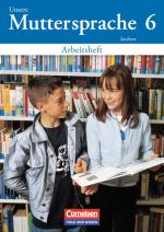 Cover-Bild Unsere Muttersprache - Sachsen / 6. Schuljahr - Arbeitsheft