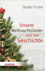 Cover-Bild Unsere Weihnachtslieder und ihre Geschichte