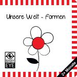 Cover-Bild Unsere Welt – Formen: Kontrastbuch für Babys · kontrastreiche Bilder angepasst an Babyaugen · Schwarz Weiß Rot Buch für Neugeborene · Mein erstes Bilderbuch · Montessori Buch