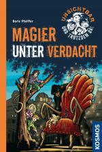 Cover-Bild Unsichtbar und trotzdem da!, 3, Magier unter Verdacht