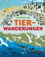 Cover-Bild Unter der Lupe: Tierwanderungen