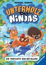 Cover-Bild Unterholz-Ninjas, Band 3: Die verflixte Och-nö-Blume - tierisch witziges Kinderbuch ab 8 Jahre über mutige Waldtiere