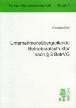 Cover-Bild Unternehmensübergreifende Betriebsratsstruktur nach § 3 BetrVG