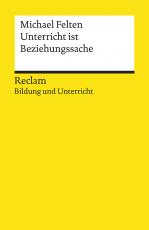 Cover-Bild Unterricht ist Beziehungssache. Reclam Bildung und Unterricht