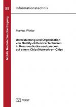 Cover-Bild Unterstützung und Organisation von Quality-of-Service Techniken in Kommunikationsnetzwerken auf einem Chip (Network-on-Chip)