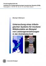 Cover-Bild Untersuchung eines tribologischen Systems für trockene Wälzkontakte am Beispiel von Leistungsverzahnungen in der Antriebstechnik