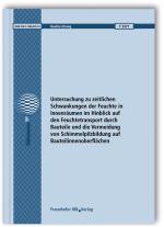 Cover-Bild Untersuchung zu zeitlichen Schwankungen der Feuchte in Innenräumen im Hinblick auf den Feuchtetransport durch Bauteile und die Vermeidung von Schimmelpilzbildung auf Bauteilinnenoberflächen