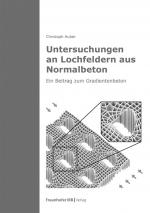 Cover-Bild Untersuchungen an Lochfeldern aus Normalbeton