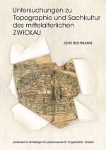 Cover-Bild Untersuchungen zu Topographie und Sachkultur des mittelalterlichen Zwickau