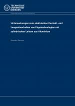 Cover-Bild Untersuchungen zum elektrischen Kontakt- und Langzeitverhalten von Fügetechnologien mit zylindrischen Leitern aus Aluminium